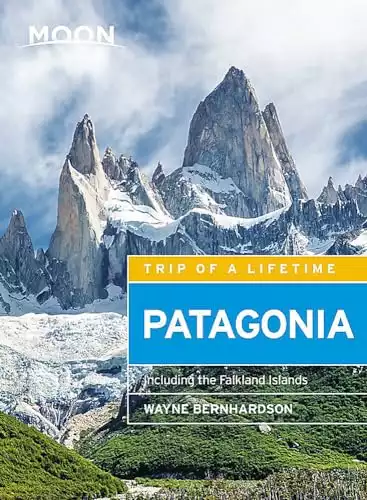 Moon Patagonia: Including the Falkland Islands (Travel Guide)